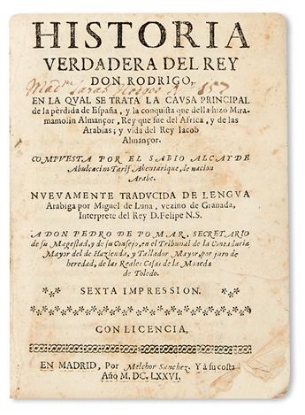 LUNA, MIGUEL. Historia Verdadera del Rey Don Rodrigo.  1676